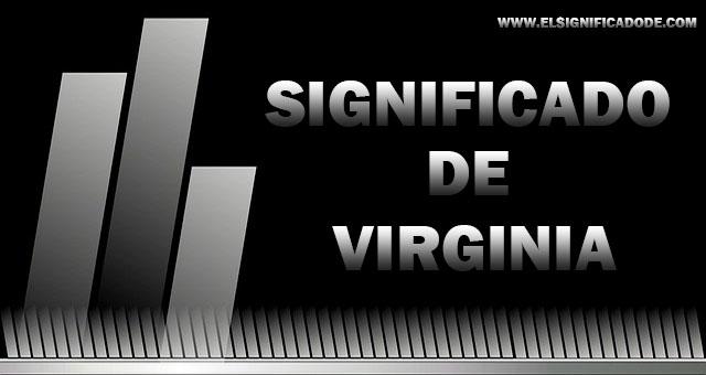 Significado de Virginia nombre femenino de origen latín