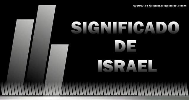 Origen y significado de Israel