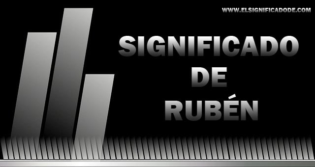 Significado del nombre Rubén